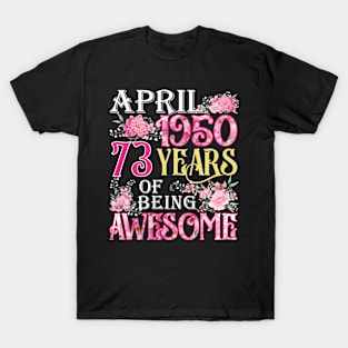 April Girl 1950 Shirt 73th Birthday 73 Years Old T-Shirt